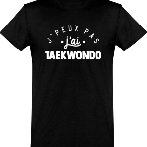 T shirt homme�j’peux pas j’ai taekwondo T shirt homme�j’peux pas j’ai taekwondo