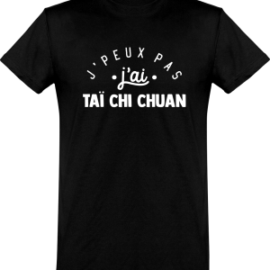 T shirt homme�j’peux pas j’ai tai chi chuan T shirt homme�j’peux pas j’ai tai chi chuan