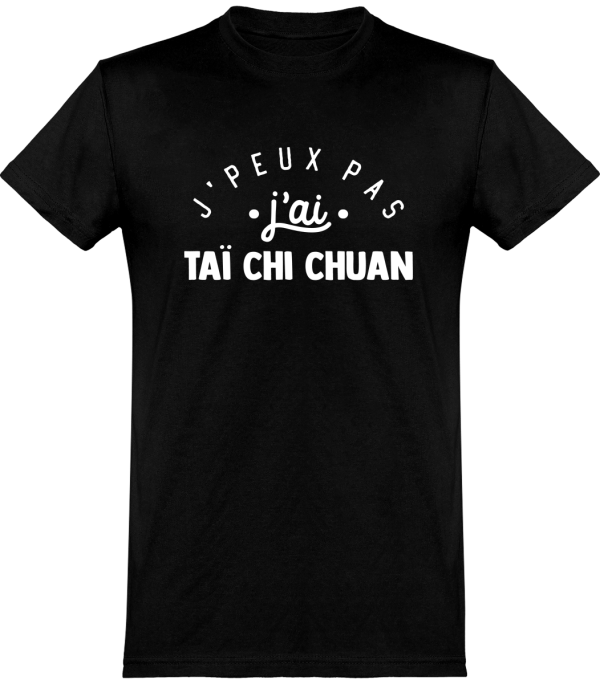 T shirt homme�j’peux pas j’ai tai chi chuan