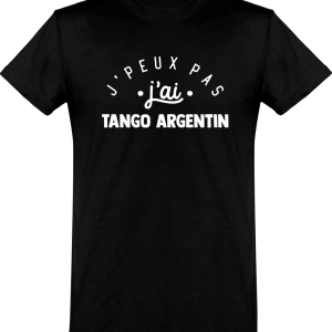 T shirt homme�j’peux pas j’ai tango argentin T shirt homme�j’peux pas j’ai tango argentin