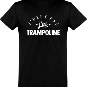 T shirt homme�j’peux pas j’ai trampoline T shirt homme�j’peux pas j’ai trampoline