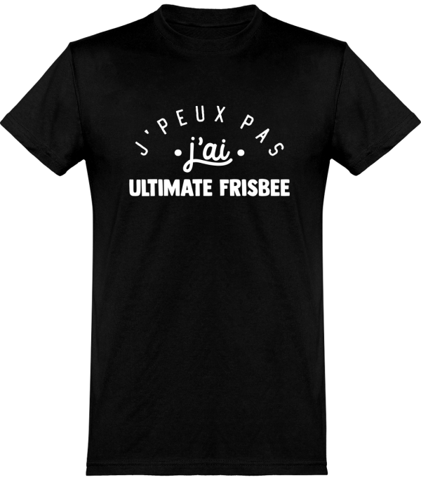 T shirt homme�j’peux pas j’ai ultimate frisbee