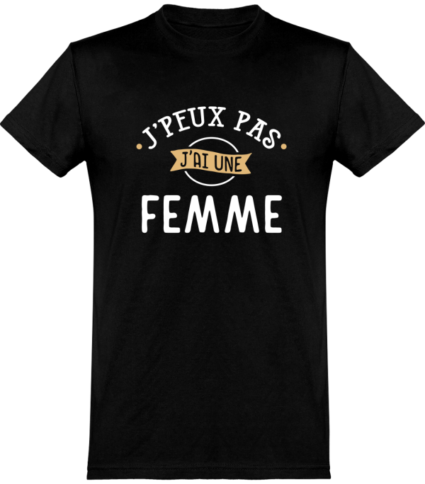 T shirt homme�j’peux pas j’ai une femme