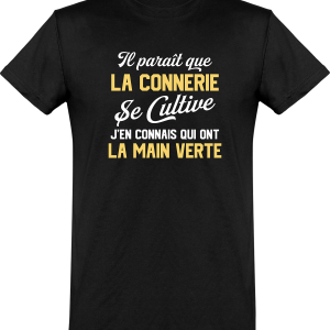 T shirt homme�la connerie se cultive T shirt homme�la connerie se cultive