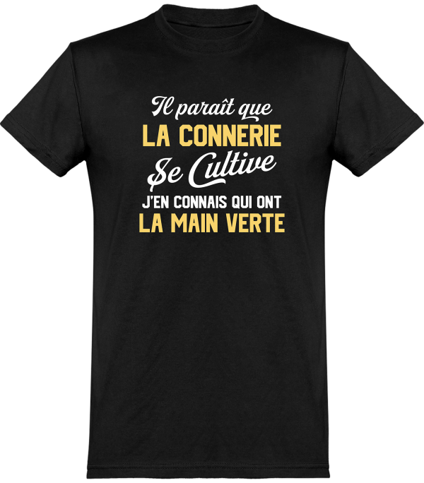 T shirt homme�la connerie se cultive