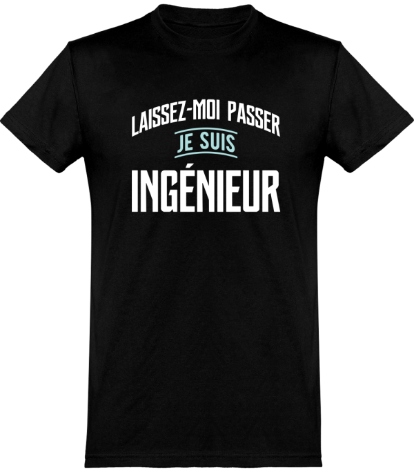 T shirt homme laissez passer, je suis ingenieur