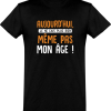 T shirt homme�meme pas mon age