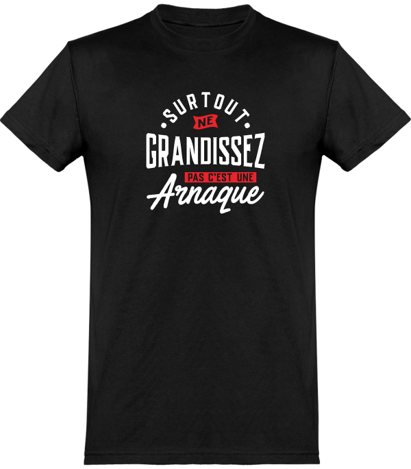 T shirt homme�ne grandissez pas