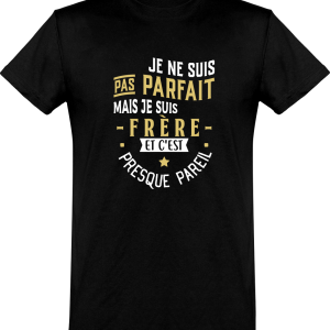 T shirt homme�pas parfait mais frere T shirt homme�pas parfait mais frere