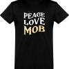 T shirt homme�peace love mob