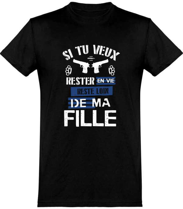 T shirt homme�reste loin de ma fille