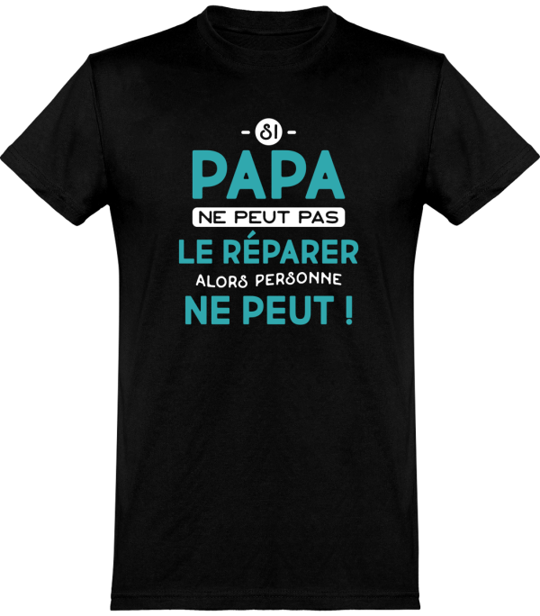 T shirt homme�si papa ne peut pas le reparer