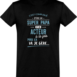 T shirt homme�super papa et acteur T shirt homme�super papa et acteur