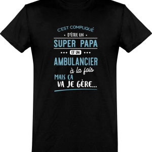 T shirt homme�super papa et ambulancier T shirt homme�super papa et ambulancier