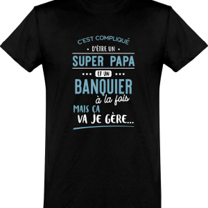 T shirt homme�super papa et banquier T shirt homme�super papa et banquier