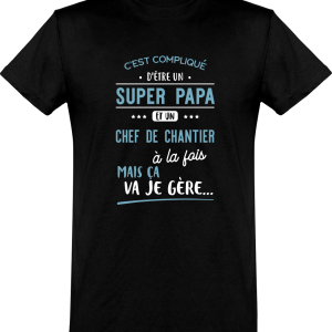 T shirt homme�super papa et chef de chantier T shirt homme�super papa et chef de chantier