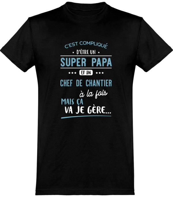 T shirt homme�super papa et chef de chantier