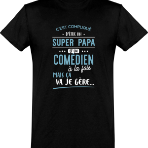 T shirt homme�super papa et comedien T shirt homme�super papa et comedien