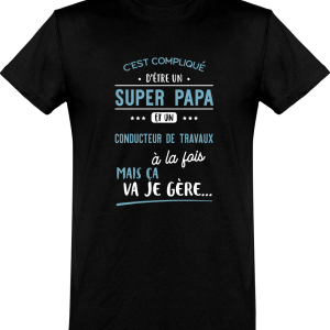 T shirt homme�super papa et conducteur de travaux T shirt homme�super papa et conducteur de travaux