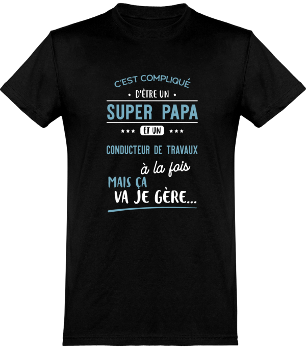 T shirt homme�super papa et conducteur de travaux