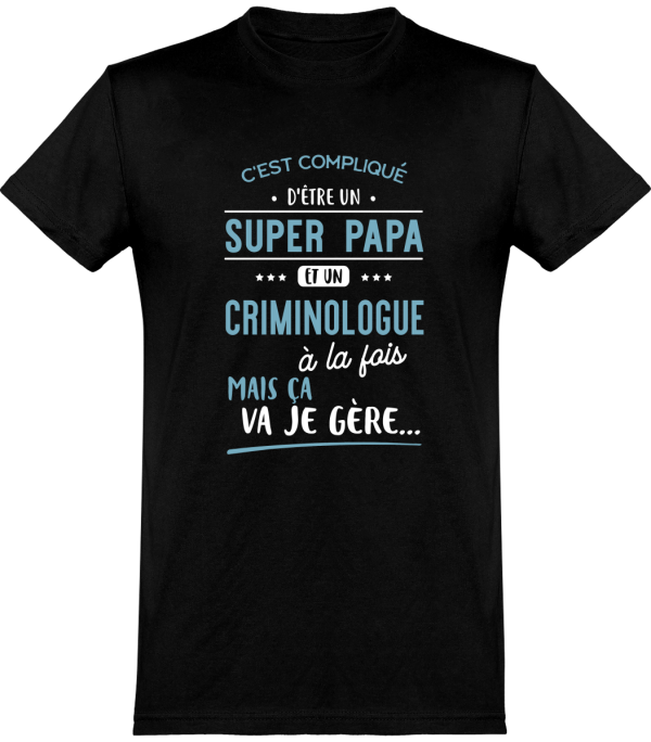 T shirt homme�super papa et criminologue