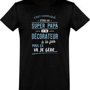 T shirt homme�super papa et d�corateur T shirt homme�super papa et d�corateur