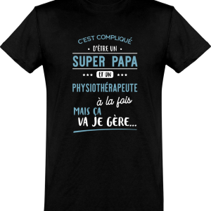 T shirt homme�super papa et physiotherapeute T shirt homme�super papa et physiotherapeute