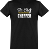 T shirt homme�un chef c’est fait pour cheffer
