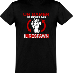 T shirt homme�un gamer ne meurt pas respawn T shirt homme�un gamer ne meurt pas respawn