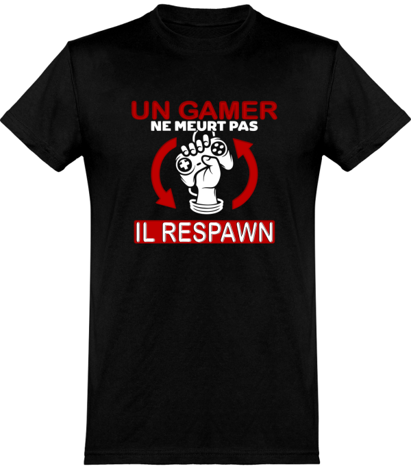 T shirt homme�un gamer ne meurt pas respawn