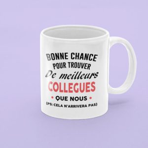Mug – Bonne Chance Pour Trouver De Meilleurs Collegues Que Nous Mug – Bonne Chance Pour Trouver De Meilleurs Collegues Que Nous
