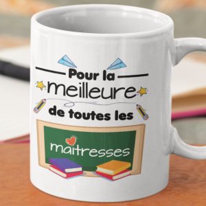 Mug – Pour La Meilleure De Toutes Les Maitresses Mug – Pour La Meilleure De Toutes Les Maitresses