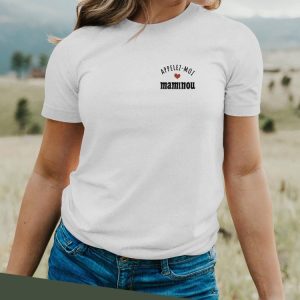 T-Shirt Appelez-moi Maminou Pour femme T-Shirt Appelez-moi Maminou Pour femme