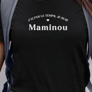 T-Shirt J’ai pas le temps je suis Maminou Pour femme T-Shirt J’ai pas le temps je suis Maminou Pour femme