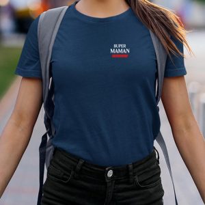 T-Shirt Super Maman edition limitee Pour femme T-Shirt Super Maman edition limitee Pour femme