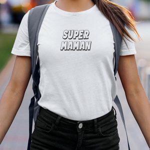 T-Shirt Super Maman pour femme 3 T Shirt Super Maman pour femme 12