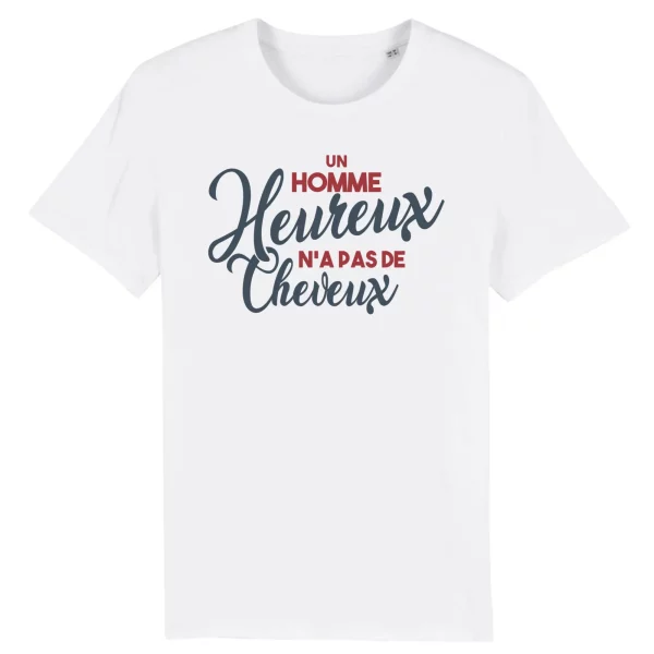 T-Shirt Un Homme heureux n’a pas de cheveux – Pour Homme