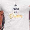 T-Shirt Un Papa Qui dechire Pour homme