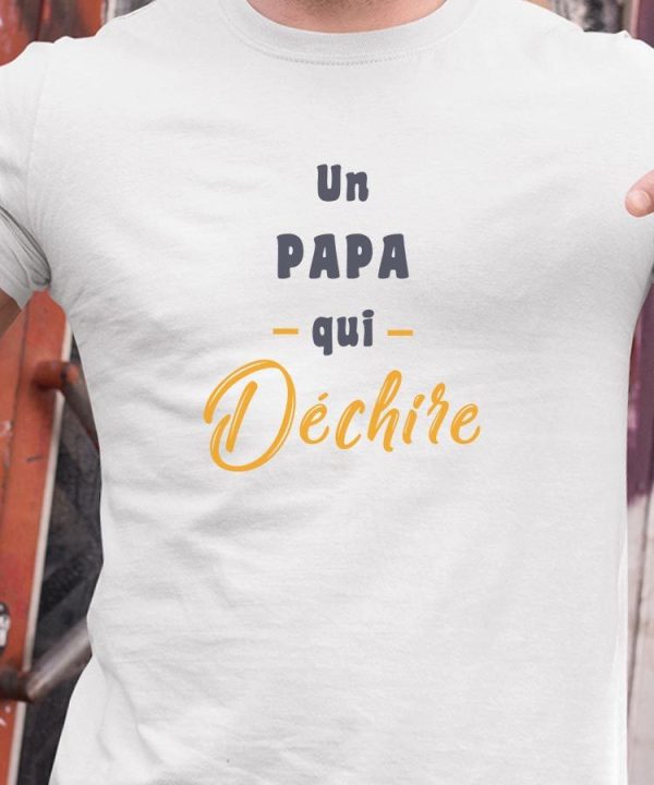 T-Shirt Un Papa Qui dechire Pour homme