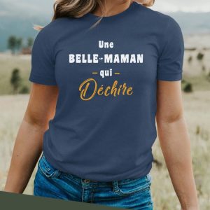 T-Shirt Une Belle-Maman Qui dechire Pour femme T-Shirt Une Belle-Maman Qui dechire Pour femme