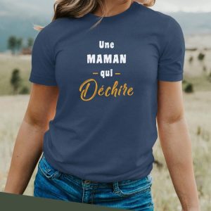 T-Shirt Une Maman Qui dechire Pour femme T-Shirt Une Maman Qui dechire Pour femme