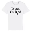 T shirt Kaamelott Le gras c’est la vie – Pour Homme