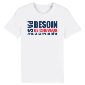 T shirt Pas besoin de cheveux – Pour Homme