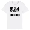 T shirt geek Un Geek level up – Pour Homme