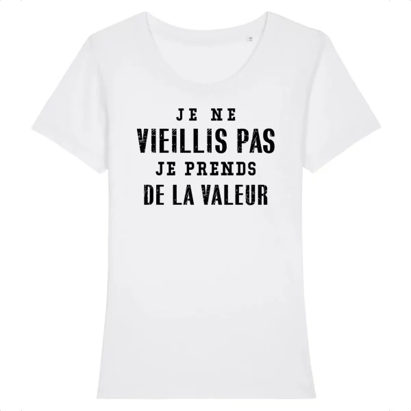 Tee Shirt Je prends de la valeur