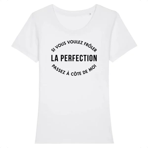 Tee Shirt La perfection