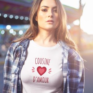Tee-shirt - Cousine d'amour - Femme 1 Tee shirt Cousine damour Femme 2