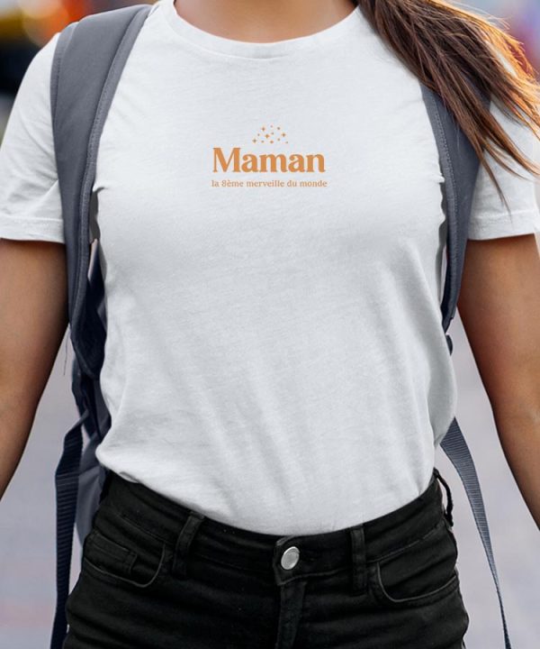 Tee-shirt – Maman la 8ieme merveille du monde Pour femme