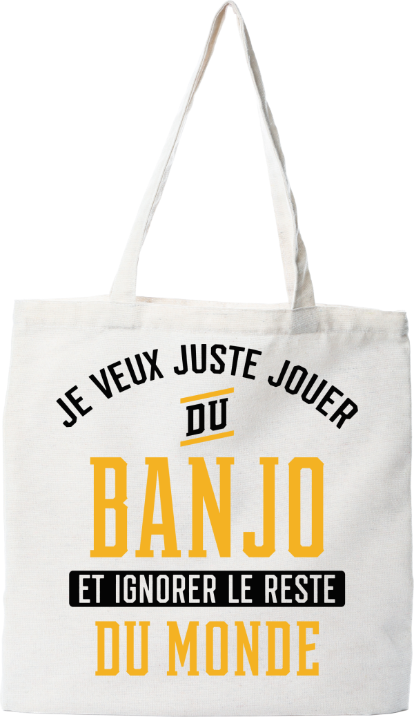 Tote bag coton recycle jouer du banjo et ignorer le monde