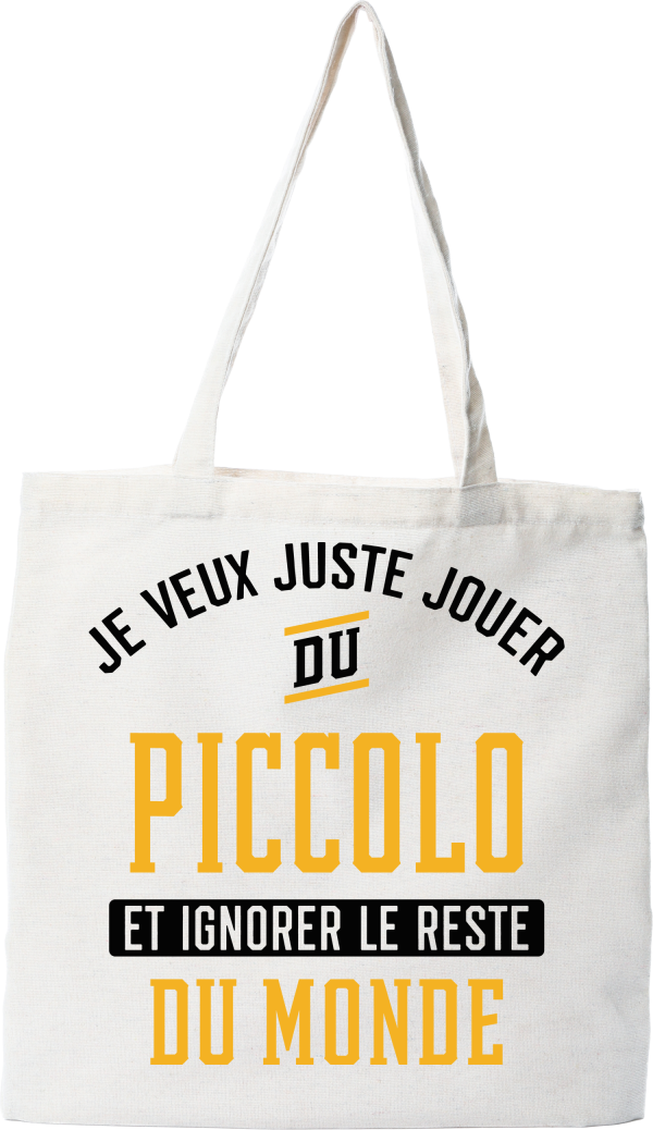 Tote bag coton recycle jouer du piccolo et ignorer le monde